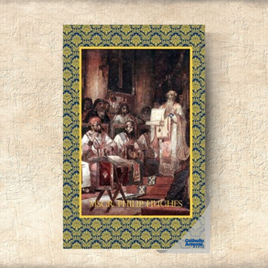 Msgr. Philip Hughes Book 2: A History of the Church