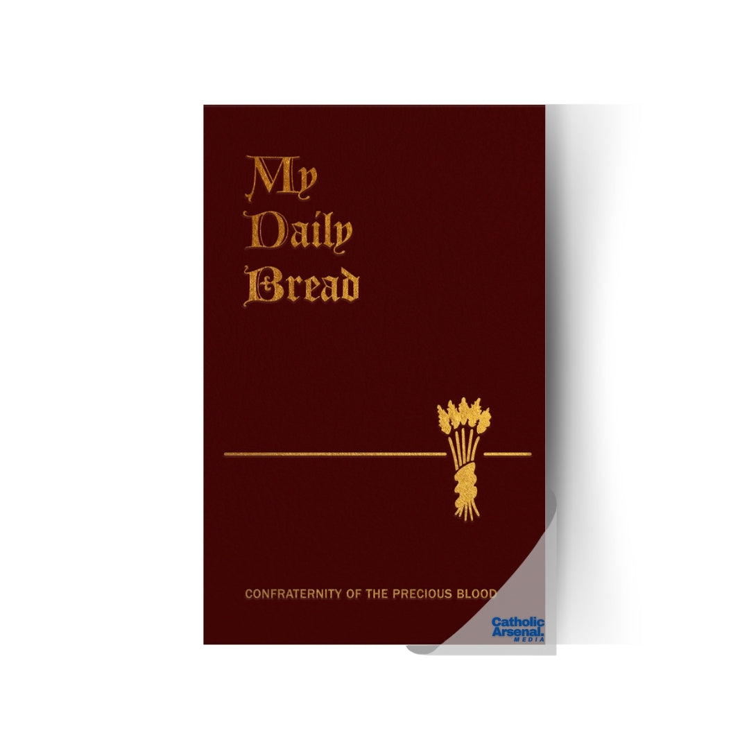 Arsenal Bread My Confraternity: My Daily Bread – Catholic Arsenal Media