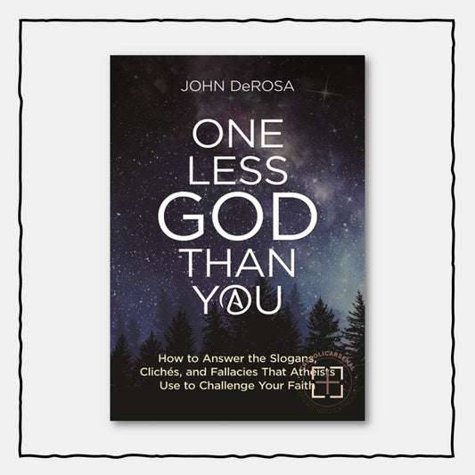 One Less God Than You: How to Answer the Slogans, Cliché's, and Fallacies That Atheists Use to Challenge Your Faith