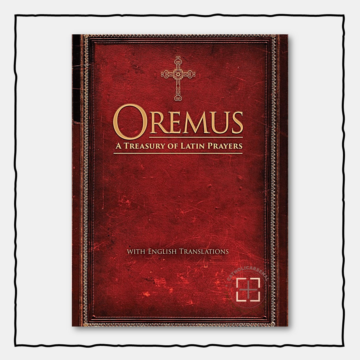 Oremus : A Treasury of Latin Prayers with English Translations