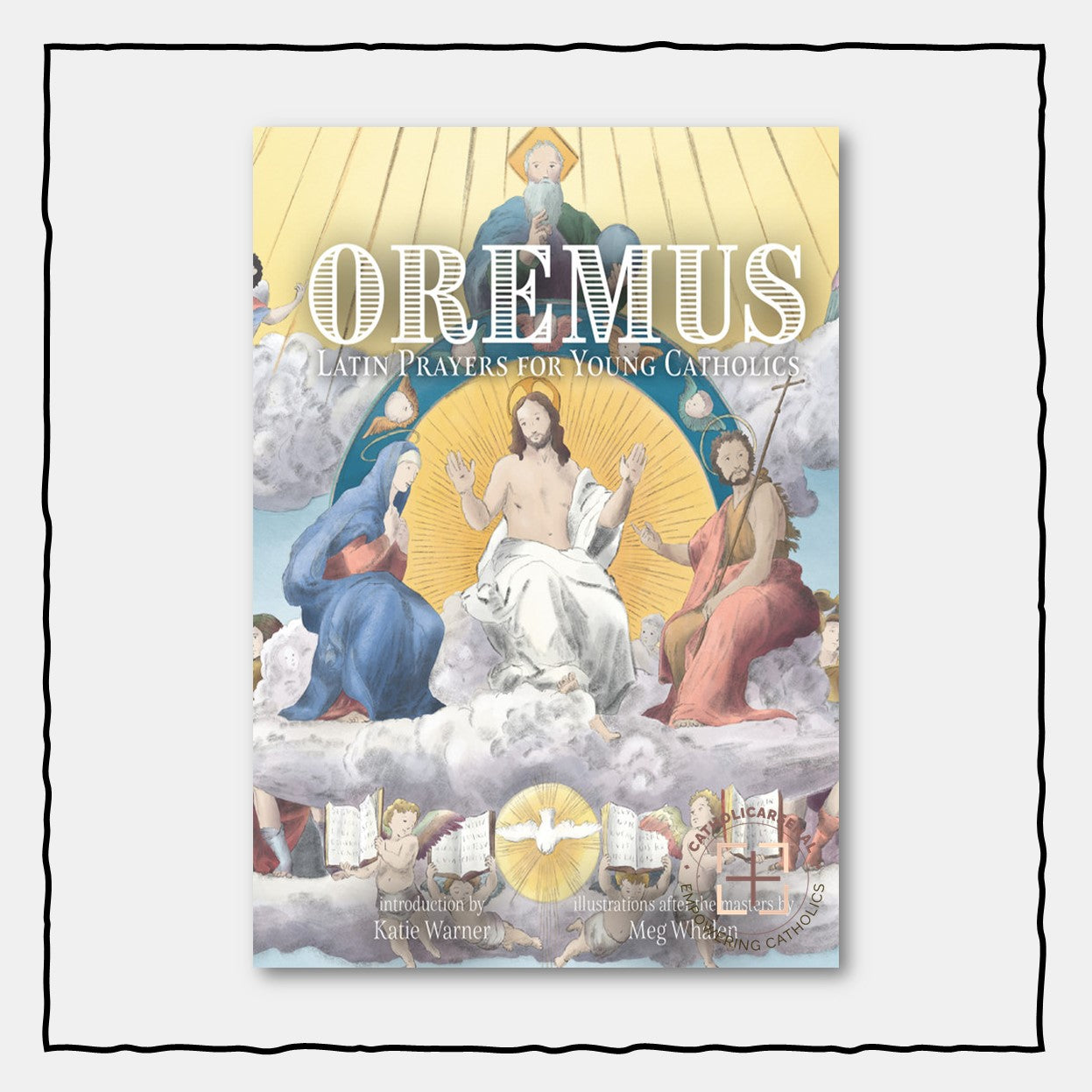 Oremus: Latin Prayers for Young Catholics