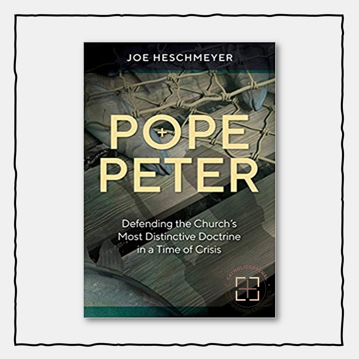 Pope Peter: Defending the Church's Most Distinctive Doctrine in a Time of Crisis