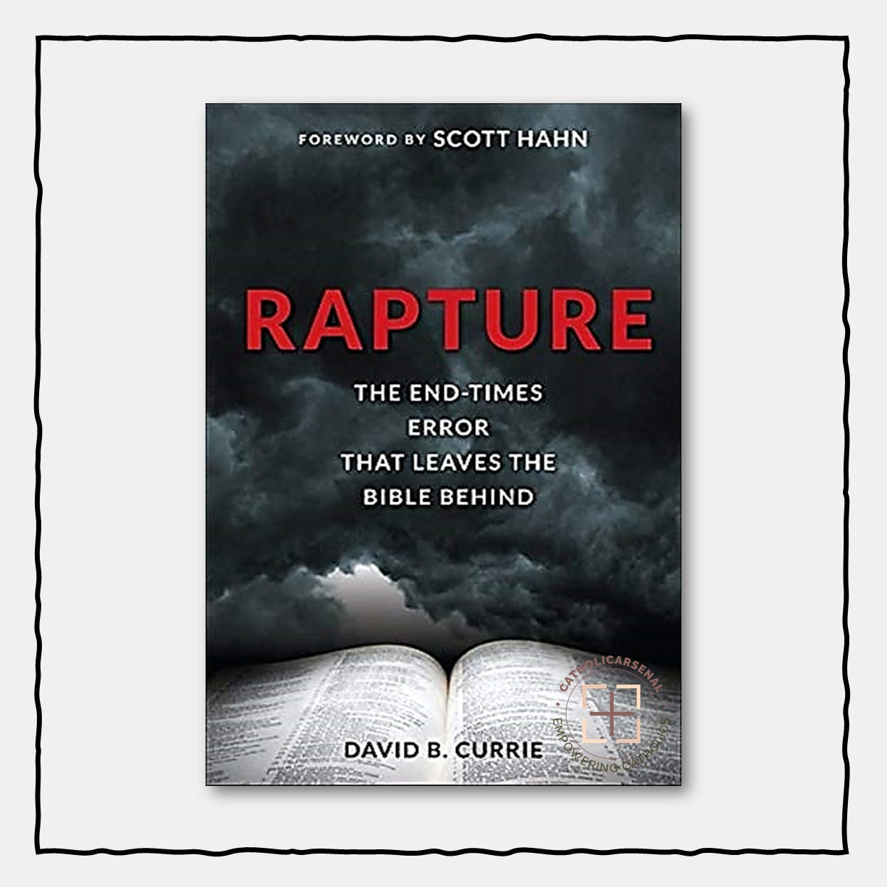 Rapture: The End-Times Error That Leaves the Bible Behind