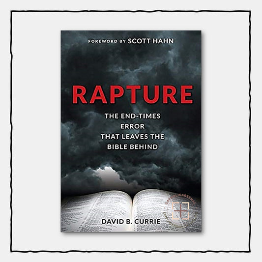 Rapture: The End-Times Error That Leaves the Bible Behind