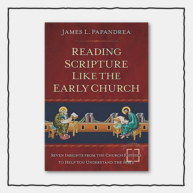 Reading Scripture Like the Early Church Seven Insights from the Church ...