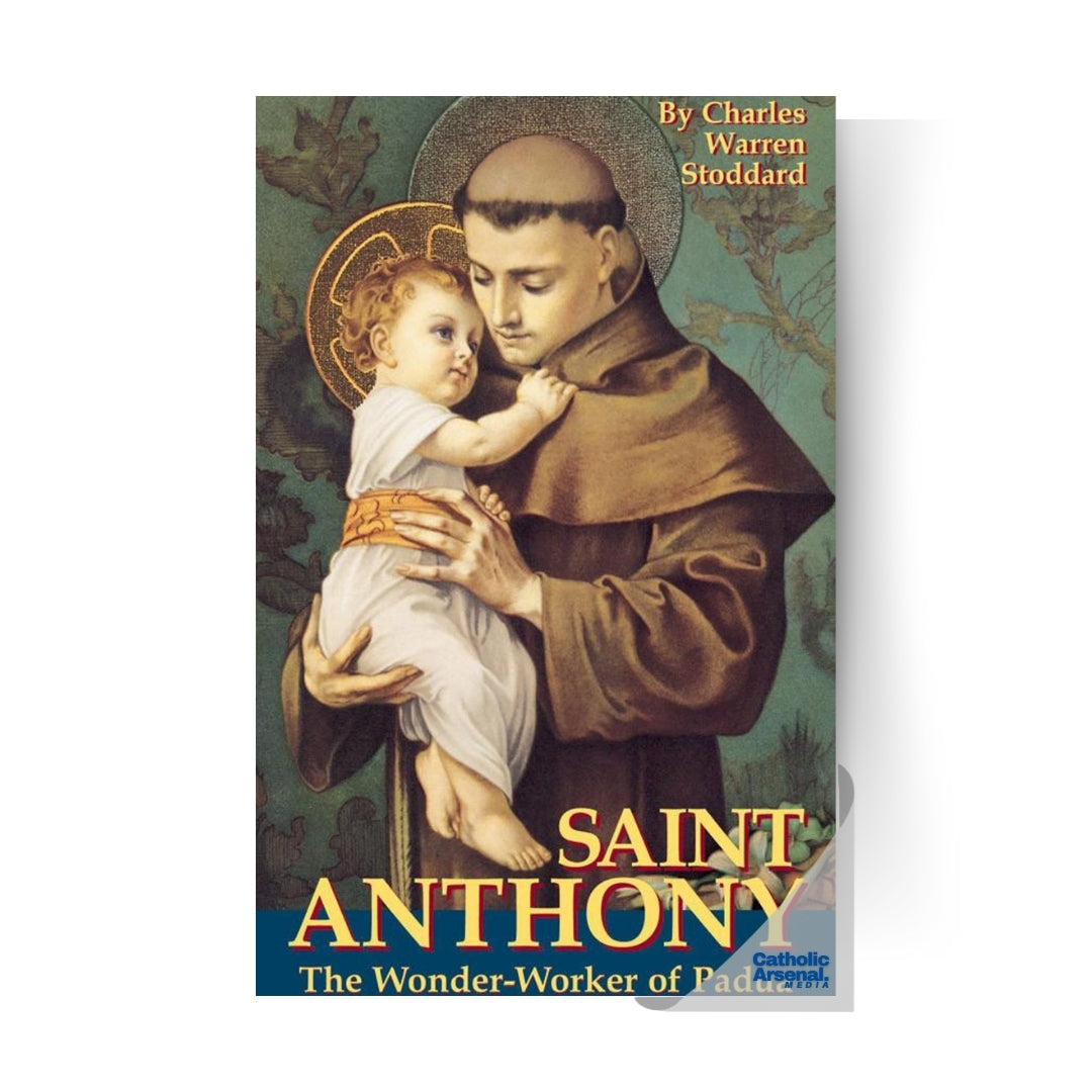 Saint Anthony: The Wonder Worker of Padua