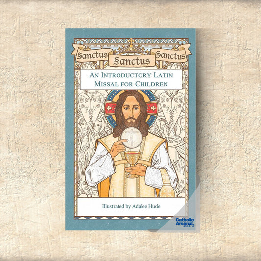Sanctus, Sanctus, Sanctus: An Introductory Latin Missal for Children