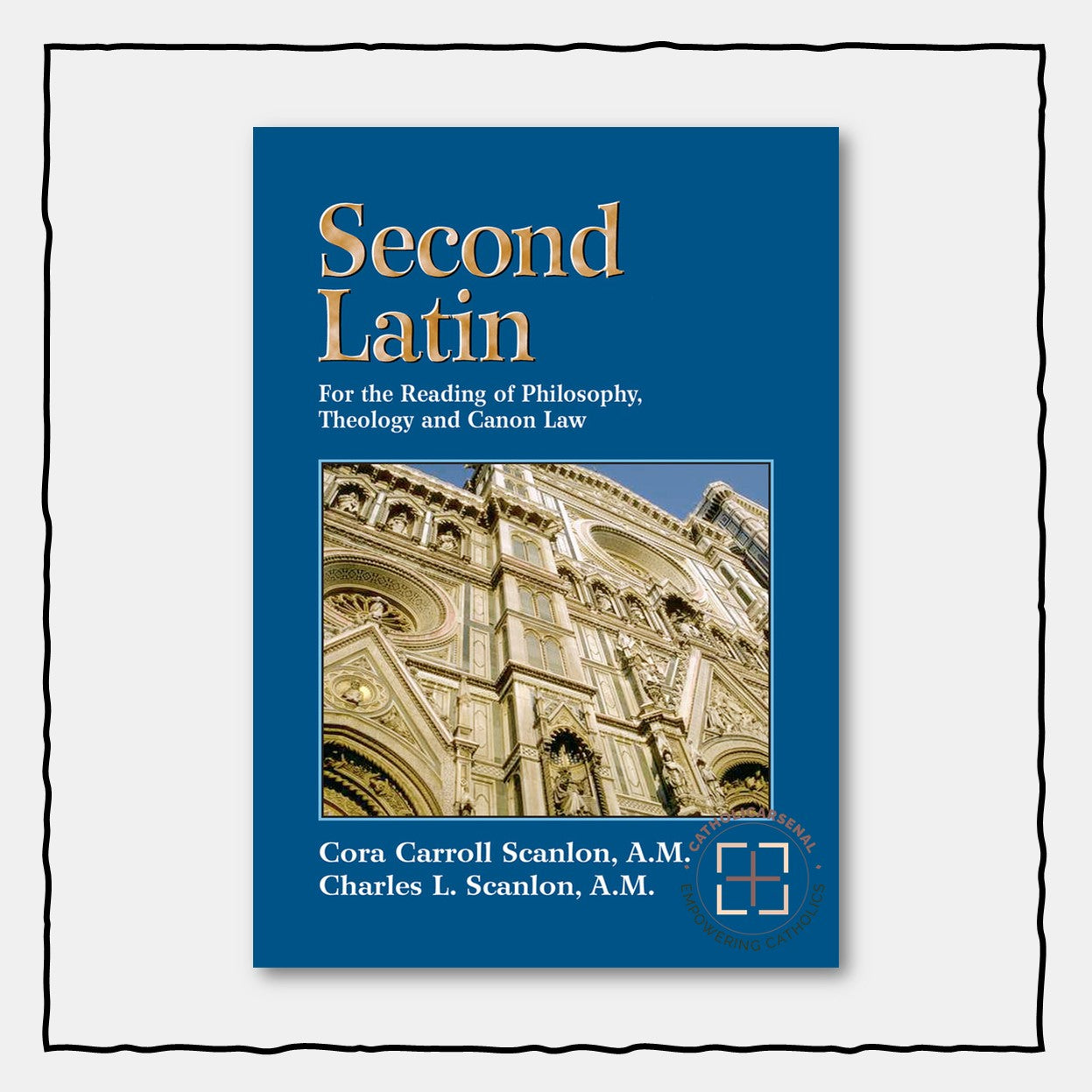Second Latin : Preparation for the Reading of Philosophy, Theology and Canon Law