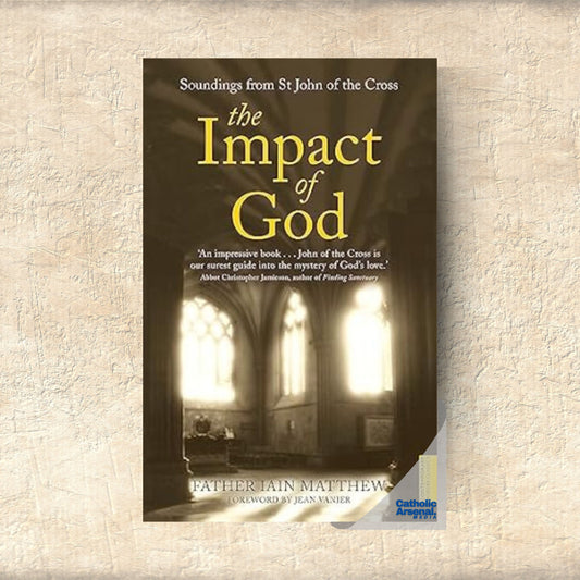 The Impact of God: Soundings from St John of the Cross