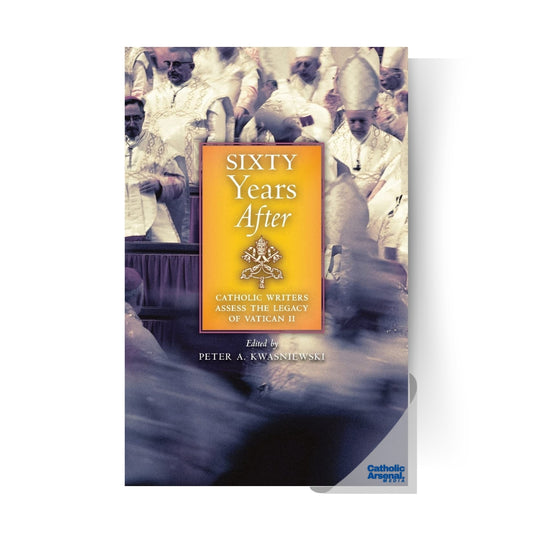Sixty Years After : Catholic Writers Assess the Legacy of Vatican II