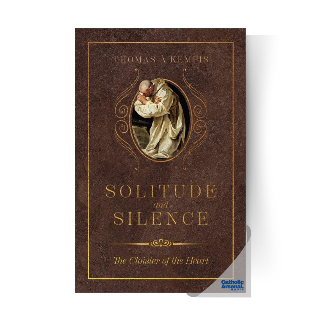 Solitude and Silence: The Cloister of the Heart, Hardcover