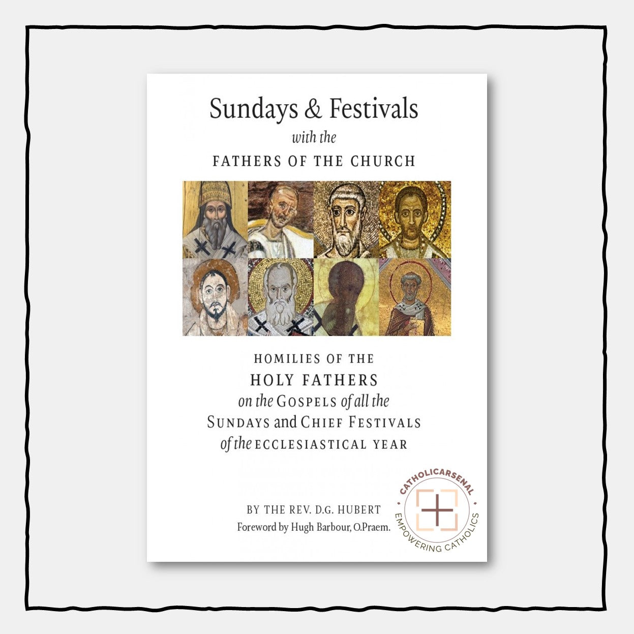Sundays & Festivals with the Fathers of the Church: Homilies on the Gospels of the Ecclesiastical Year