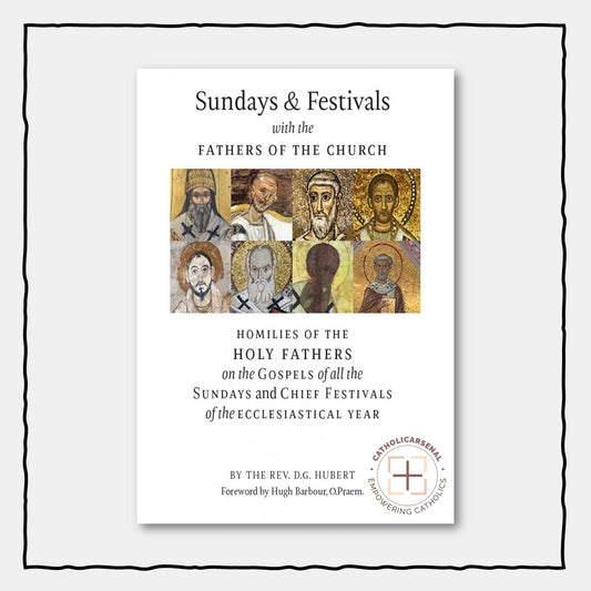 Sundays & Festivals with the Fathers of the Church: Homilies on the Gospels of the Ecclesiastical Year