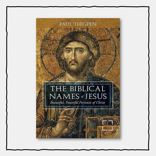 The Biblical Names of Jesus: Beautiful, Powerful Portraits of Christ - Hardcover