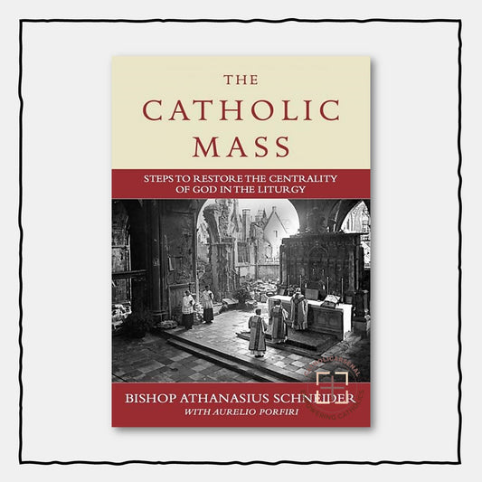 The Catholic Mass
Steps to Restore the Centrality of God in the Liturgy