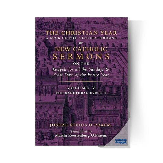 The Christian Year (Volume 5: Sermons for The Sanctoral Cycle II)
