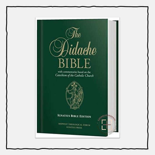 The Didache Bible: With Commentaries Based on the Catechism of the Catholic Church: Ignatius Bible Edition (Hardcover)