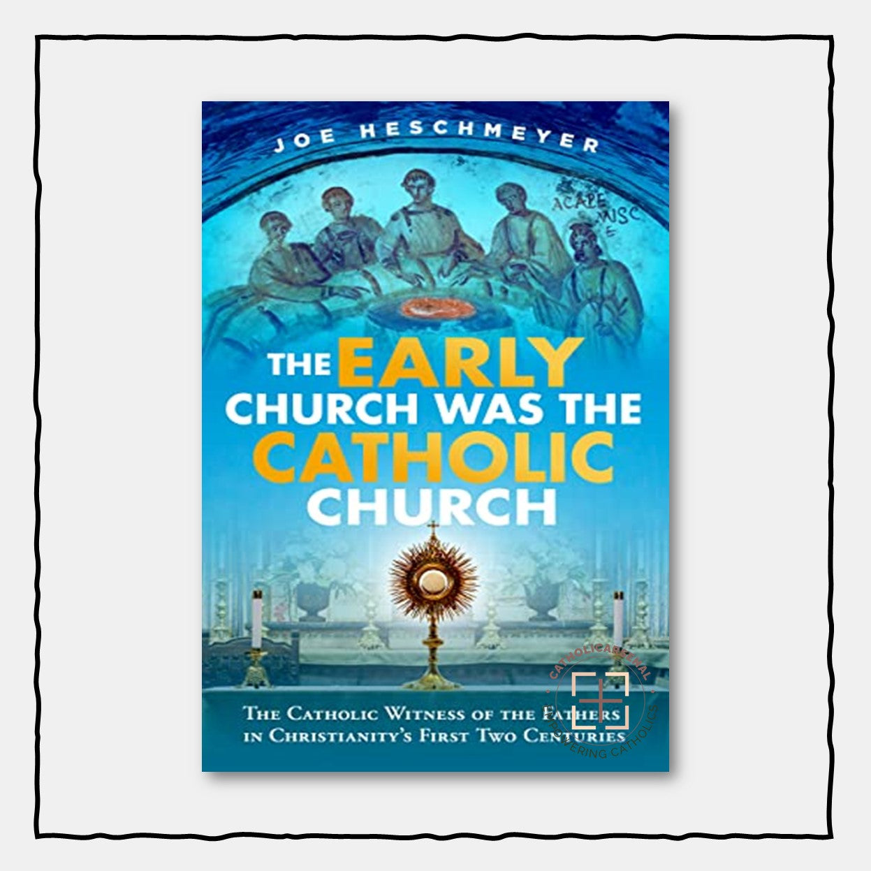 The Early Church Was the Catholic Church