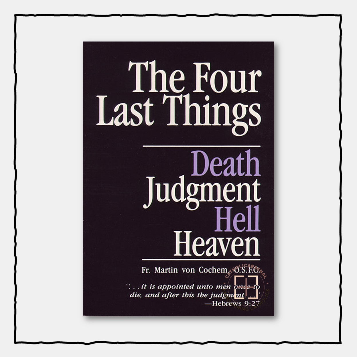 The Four Last Things: Death, Judgement, Hell, Heaven