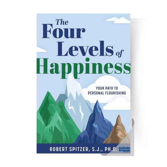 The Four Levels of Happiness : Your Path to Personal Flourishing, Hardcover