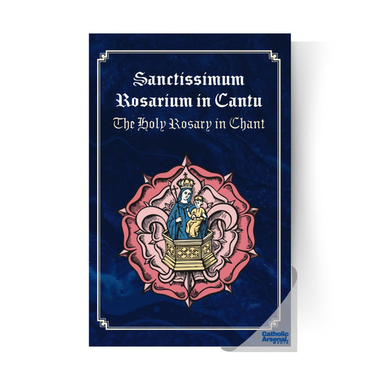 The Holy Rosary In Chant (Sanctissimum Rosarium in Cantu)