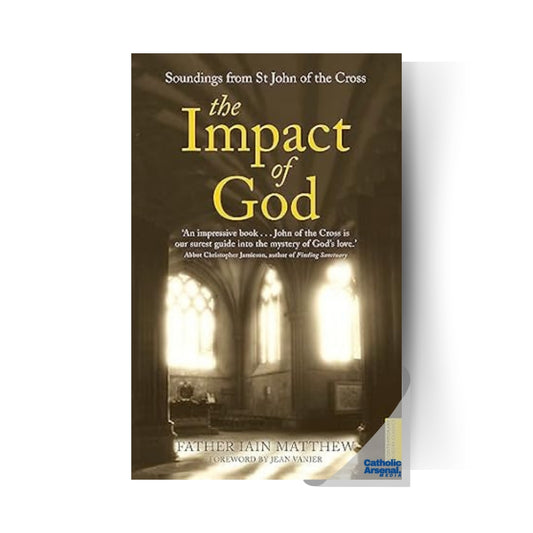 The Impact of God : Soundings from St John of the Cross