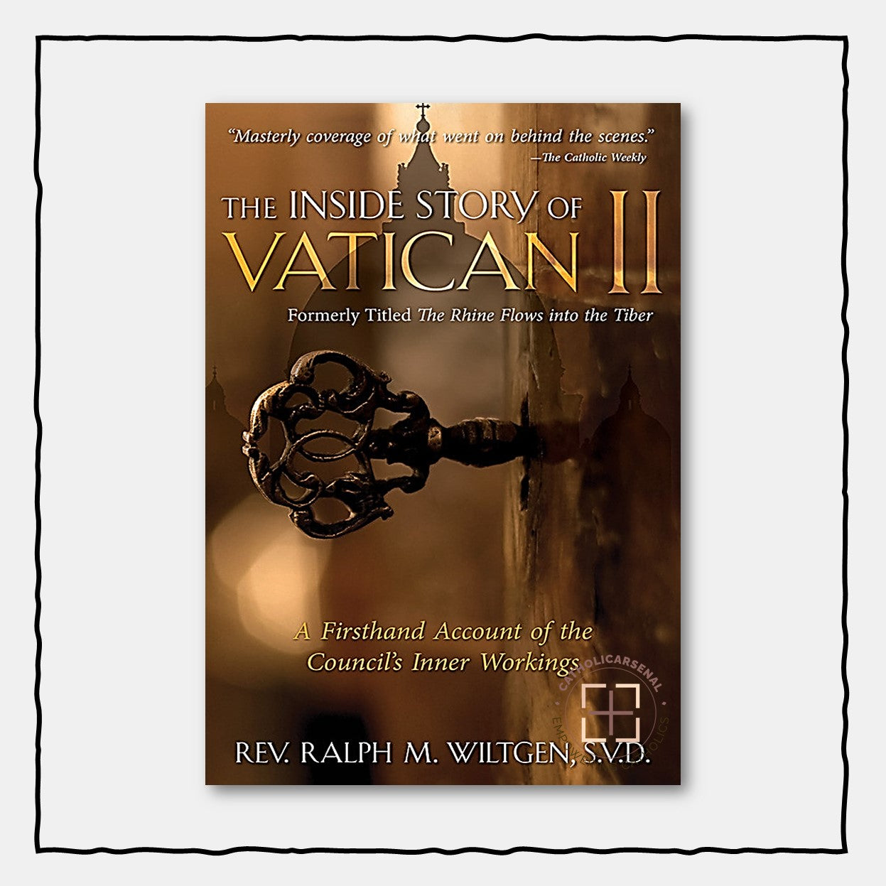 The Inside Story of Vatican II : A Firsthand Account of the Council's Inner Workings