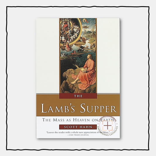The Lamb's Supper : The Mass as Heaven on Earth