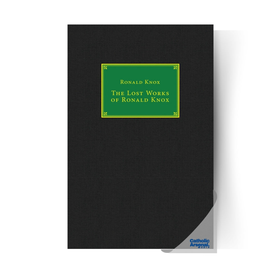The Lost Works of Ronald Knox, Hardcover