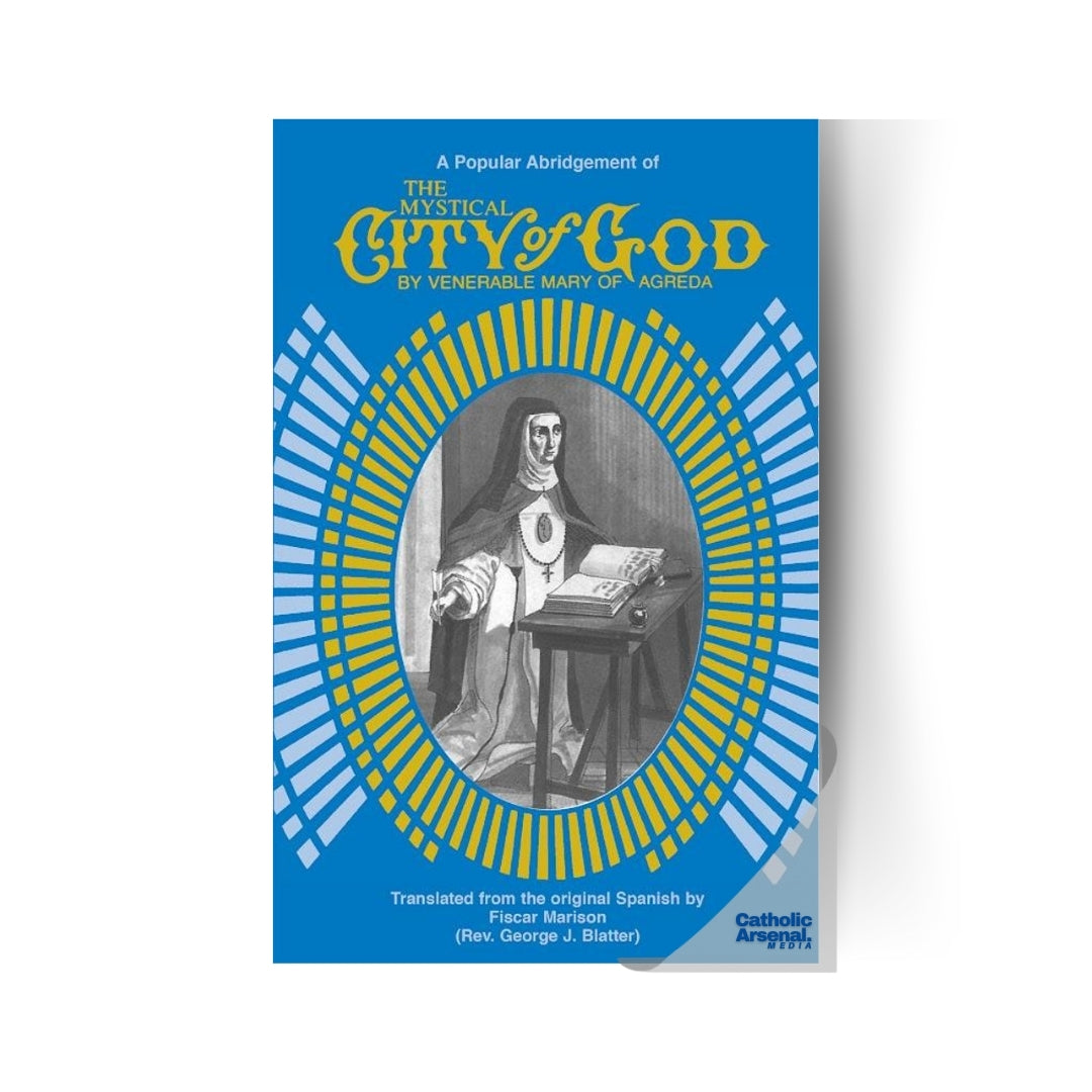 The Mystical City of God : A Popular Abridgment