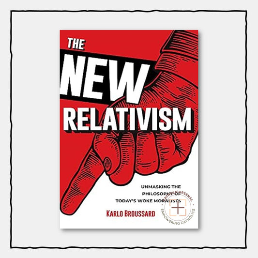 The New Relativism: Unmasking The Philosophy Of Today's Woke Moralists
