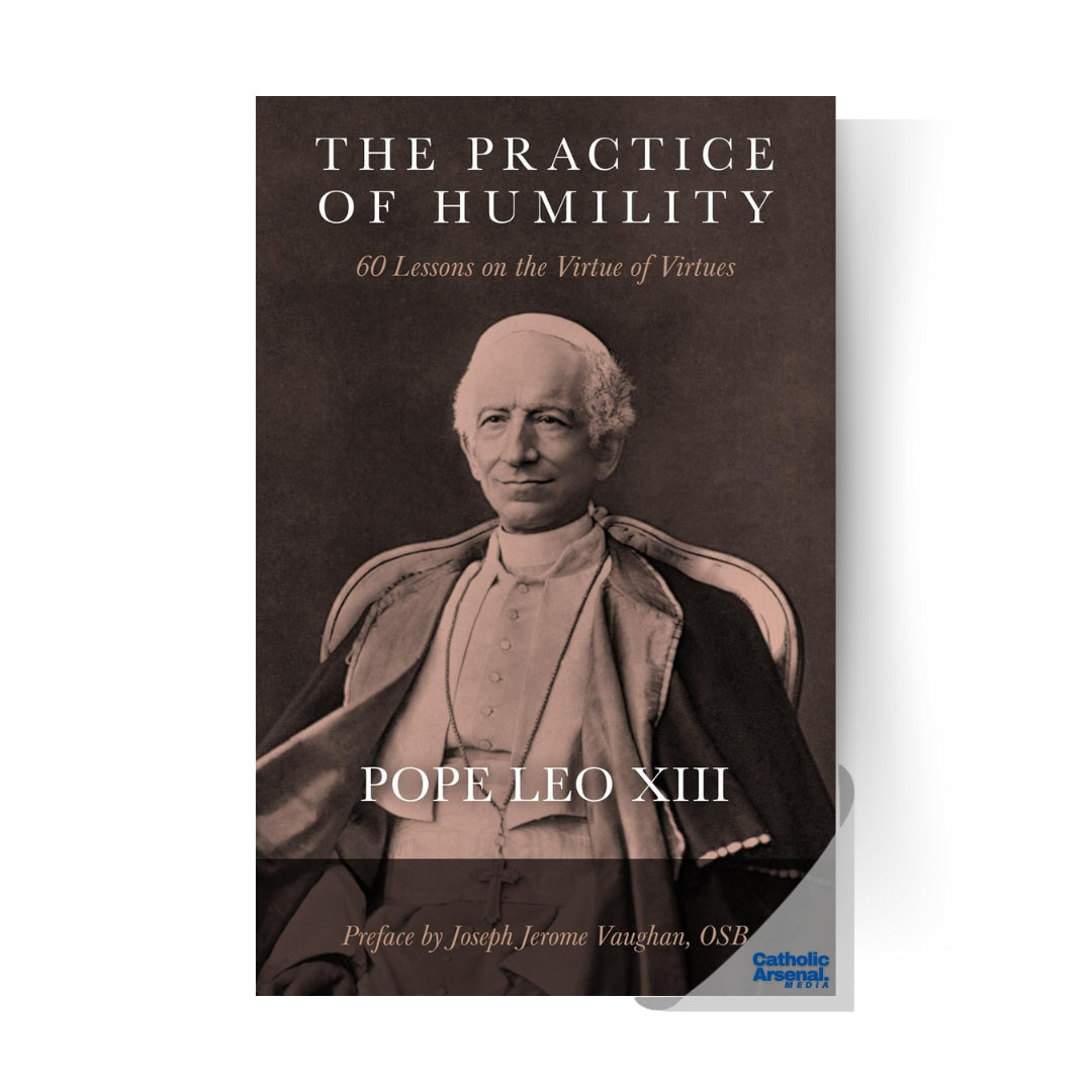 The Practice of Humility: 60 Lessons on the Virtue of Virtues