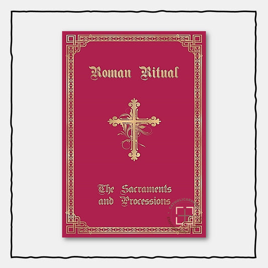 The Roman Ritual : Volume I: Sacraments and Processions