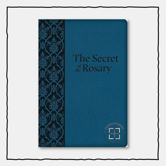 The Secret of the Rosary (Deluxe Leatherette)