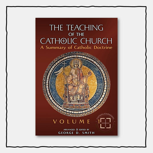 The Teaching of the Catholic Church, Vol. 1