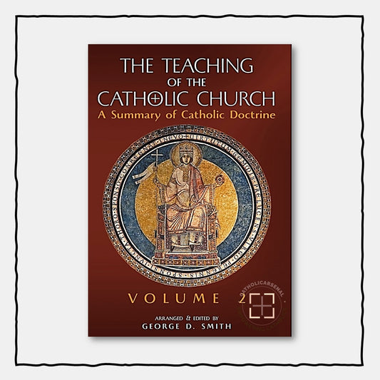 The Teaching of the Catholic Church, Vol. 2