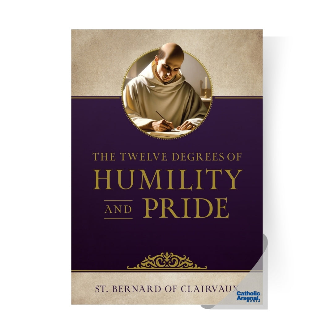 The Twelve Degrees of Humility and Pride