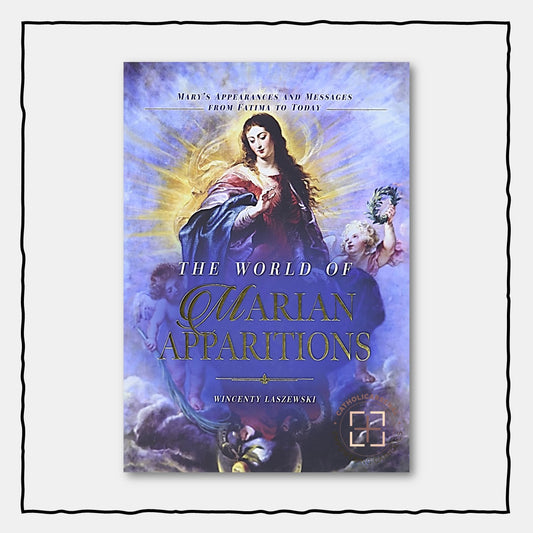 The World of Marian Apparitions: Mary's Appearances and Messages from Fatima to Today (Hardcover)