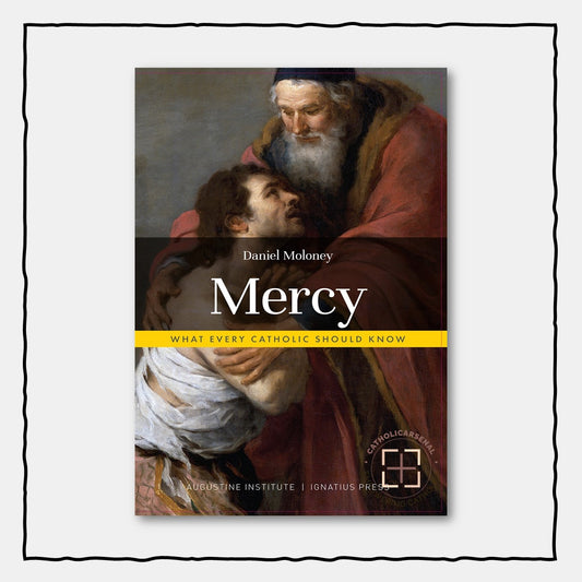 What Every Catholic Should Know : Mercy